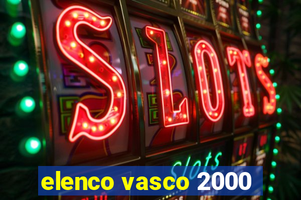 elenco vasco 2000